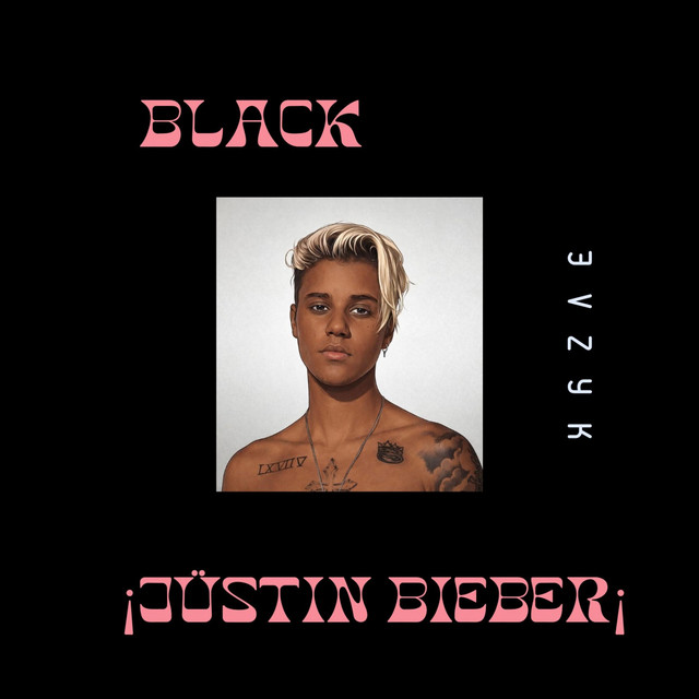 BLACK JUSTIN BIEBER — JVZYK